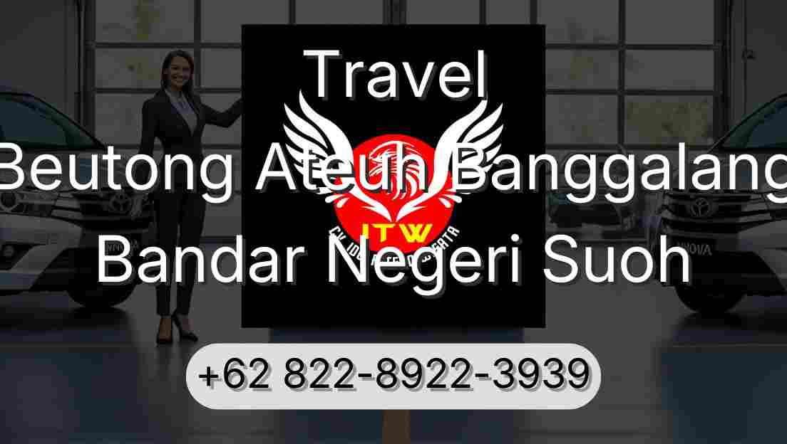 Travel Beutong Ateuh Banggalang Bandar Negeri Suoh