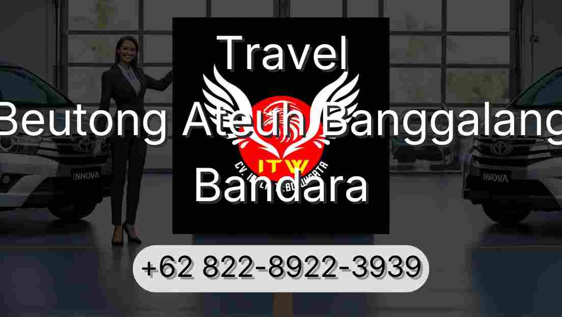 Travel Beutong Ateuh Banggalang Bandara