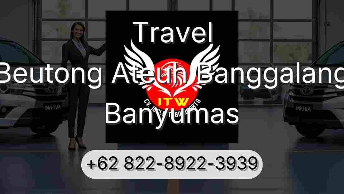 Travel Beutong Ateuh Banggalang Banyumas