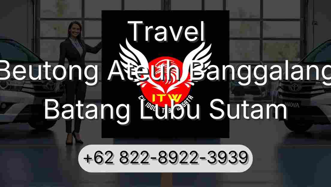 Travel Beutong Ateuh Banggalang Batang Lubu Sutam