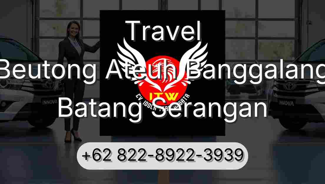 Travel Beutong Ateuh Banggalang Batang Serangan