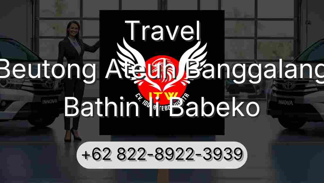 Travel Beutong Ateuh Banggalang Bathin Ii Babeko