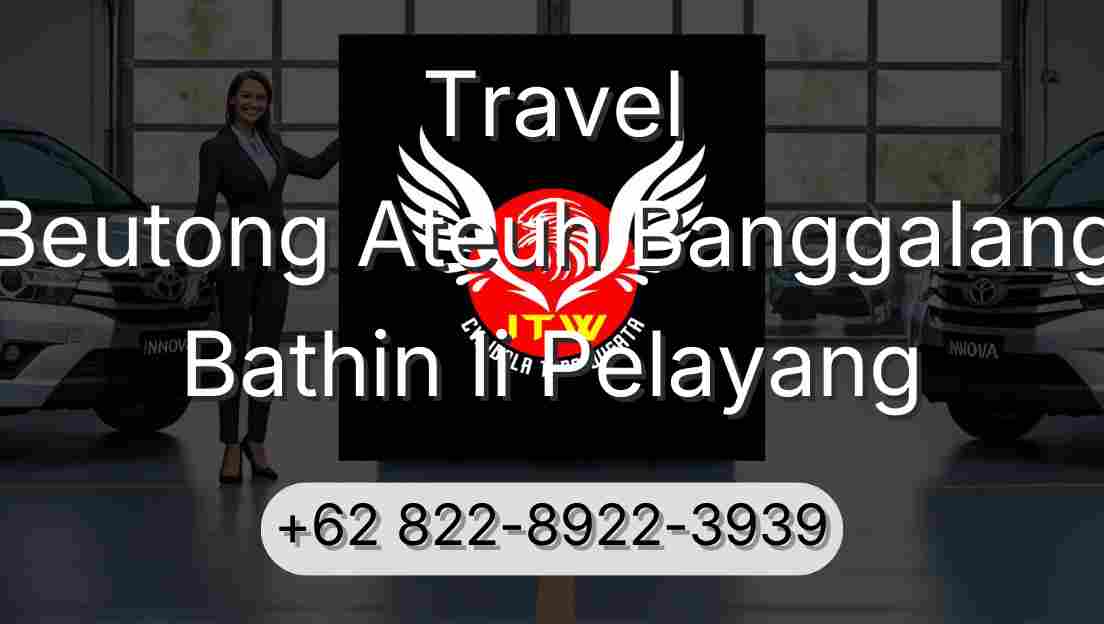 Travel Beutong Ateuh Banggalang Bathin Ii Pelayang