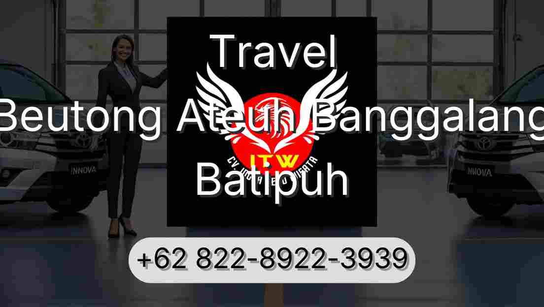 Travel Beutong Ateuh Banggalang Batipuh