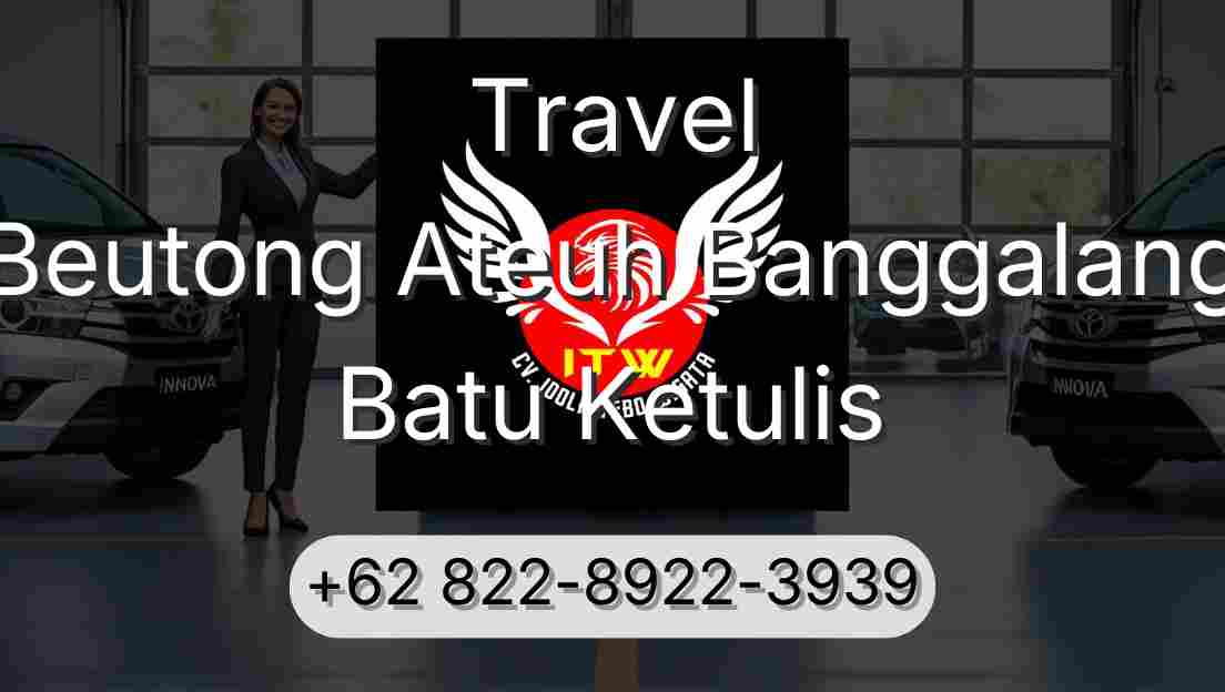 Travel Beutong Ateuh Banggalang Batu Ketulis
