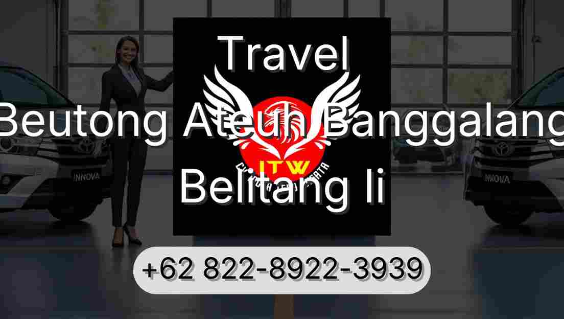 Travel Beutong Ateuh Banggalang Belitang Ii