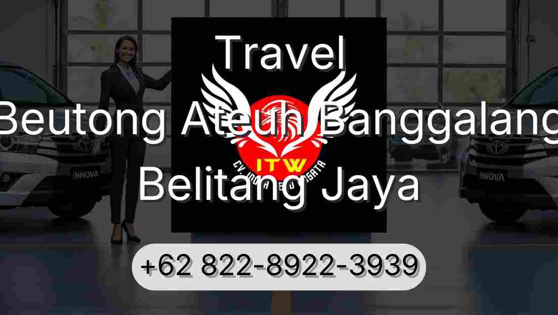 Travel Beutong Ateuh Banggalang Belitang Jaya