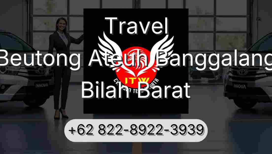 Travel Beutong Ateuh Banggalang Bilah Barat