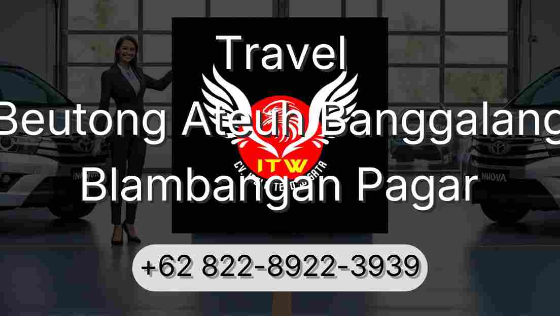 Travel Beutong Ateuh Banggalang Blambangan Pagar