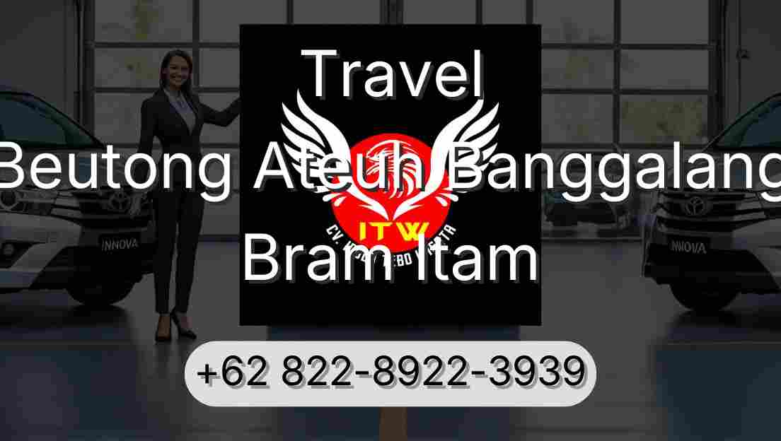 Travel Beutong Ateuh Banggalang Bram Itam