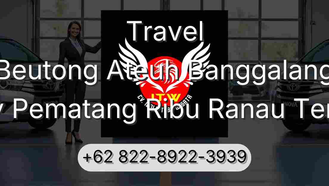 Travel Beutong Ateuh Banggalang Buay Pematang Ribu Ranau Tengah