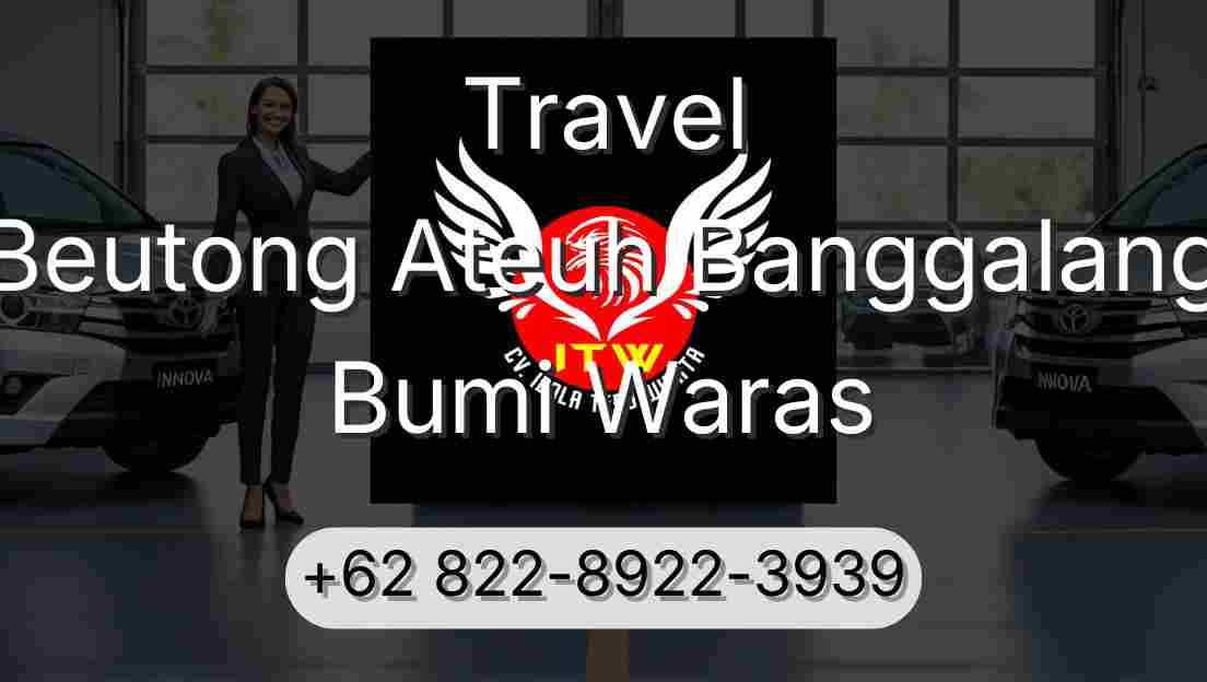 Travel Beutong Ateuh Banggalang Bumi Waras