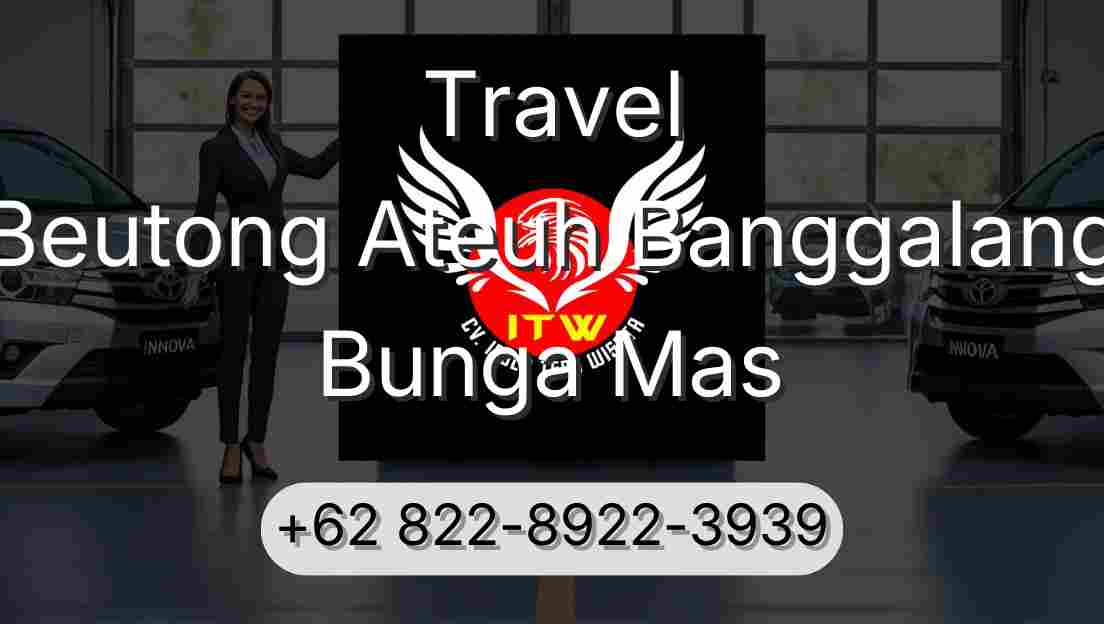 Travel Beutong Ateuh Banggalang Bunga Mas