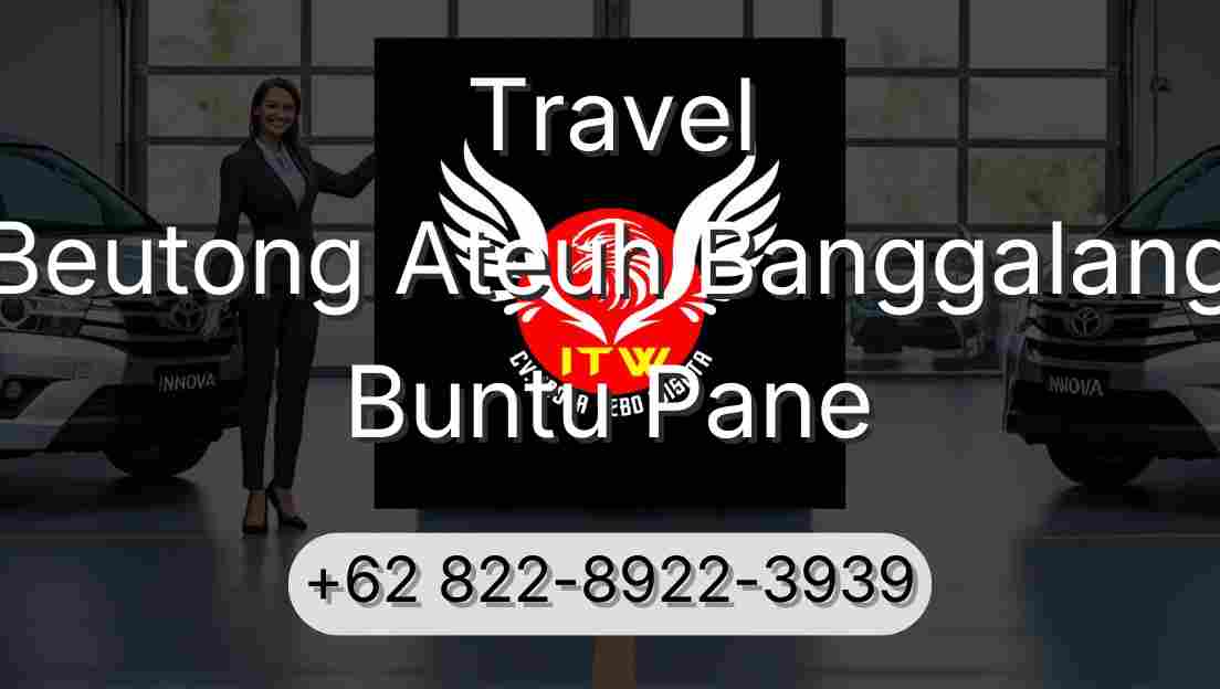 Travel Beutong Ateuh Banggalang Buntu Pane