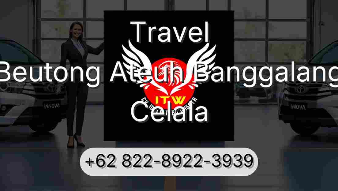 Travel Beutong Ateuh Banggalang Celala