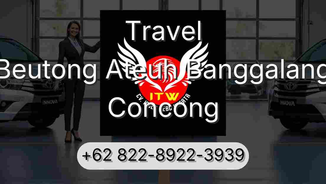Travel Beutong Ateuh Banggalang Concong