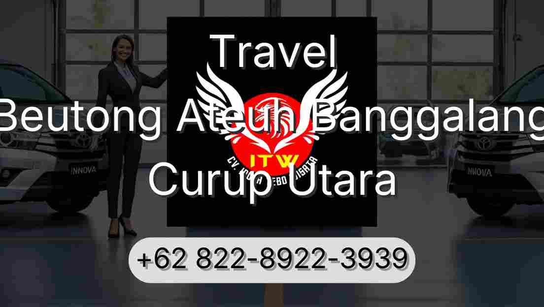 Travel Beutong Ateuh Banggalang Curup Utara