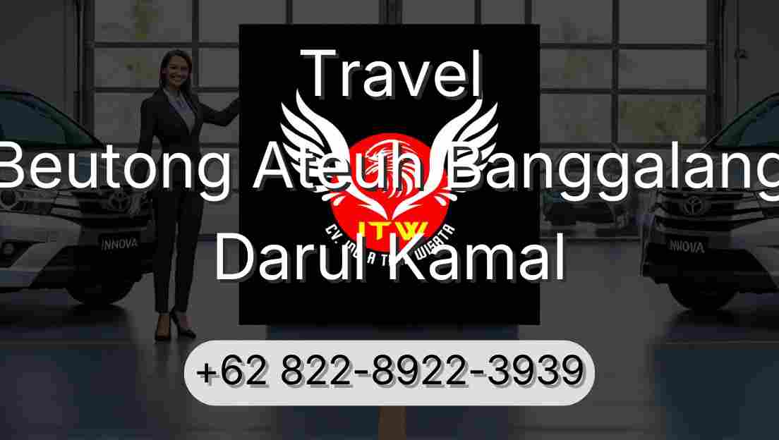 Travel Beutong Ateuh Banggalang Darul Kamal