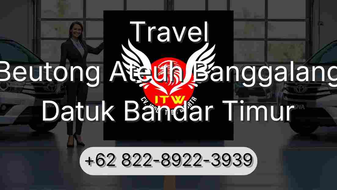 Travel Beutong Ateuh Banggalang Datuk Bandar Timur