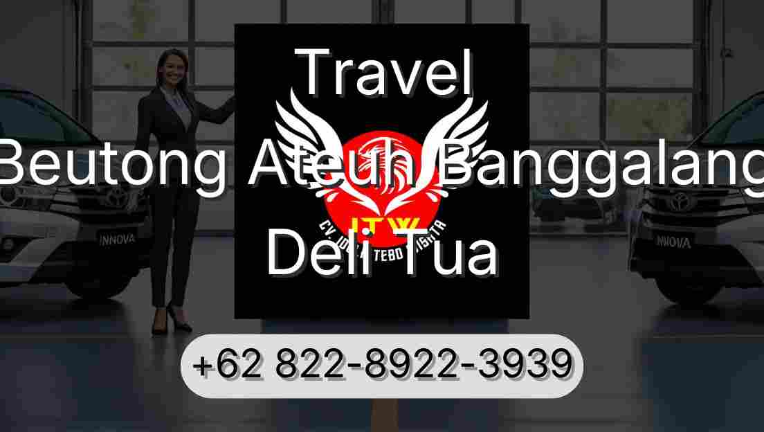 Travel Beutong Ateuh Banggalang Deli Tua