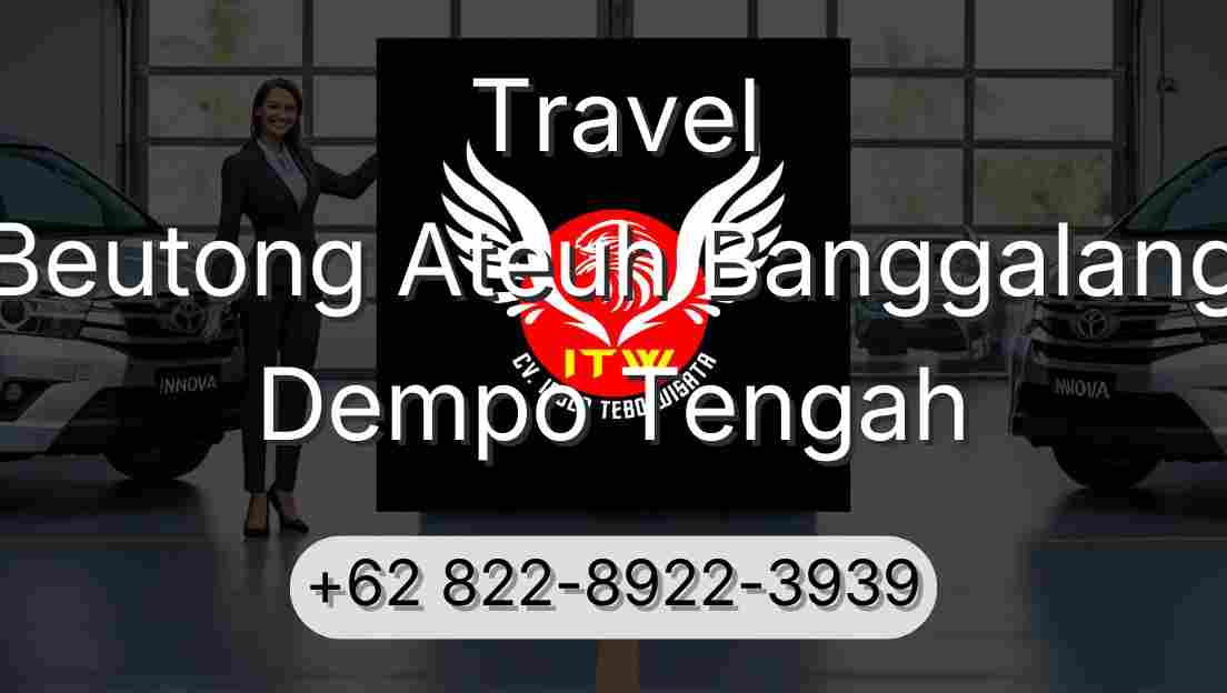 Travel Beutong Ateuh Banggalang Dempo Tengah
