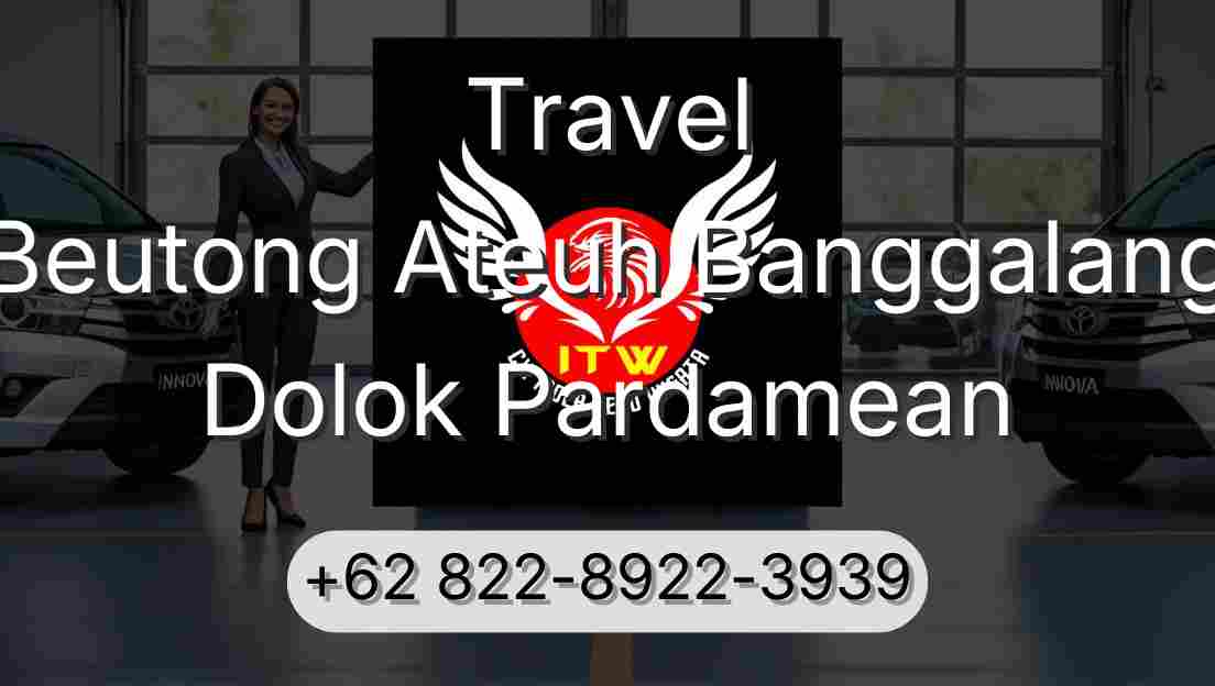 Travel Beutong Ateuh Banggalang Dolok Pardamean
