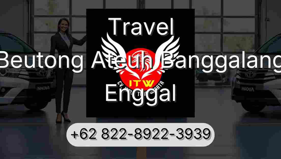 Travel Beutong Ateuh Banggalang Enggal