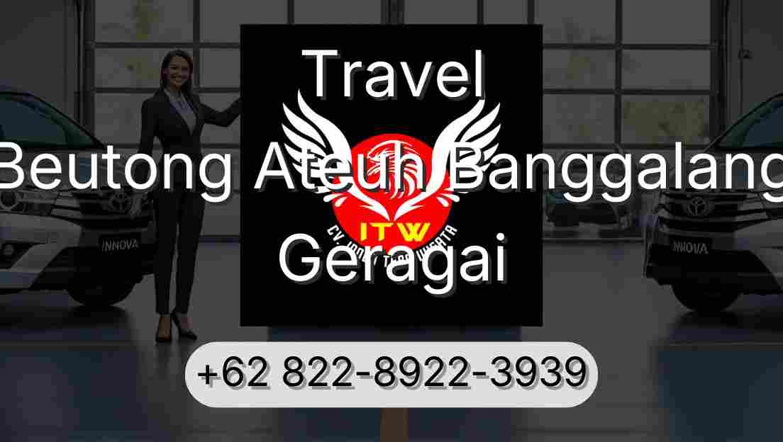 Travel Beutong Ateuh Banggalang Geragai