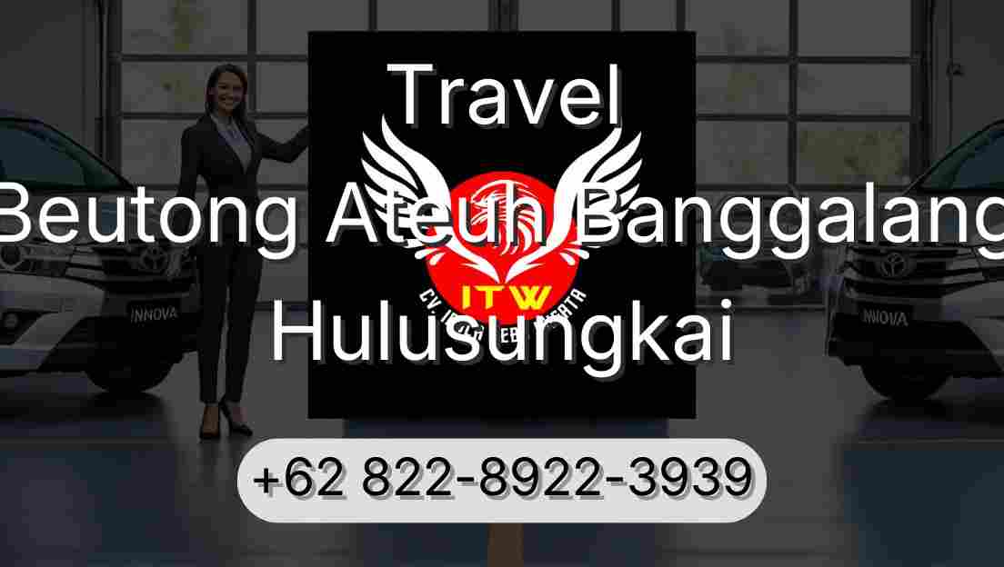 Travel Beutong Ateuh Banggalang Hulusungkai