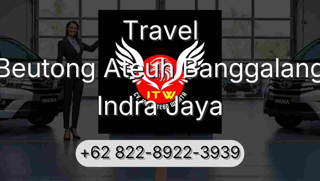 Travel Beutong Ateuh Banggalang Indra Jaya