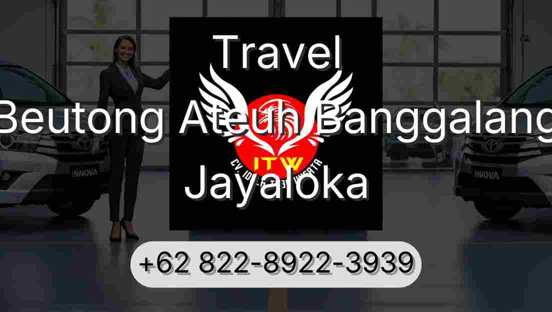 Travel Beutong Ateuh Banggalang Jayaloka