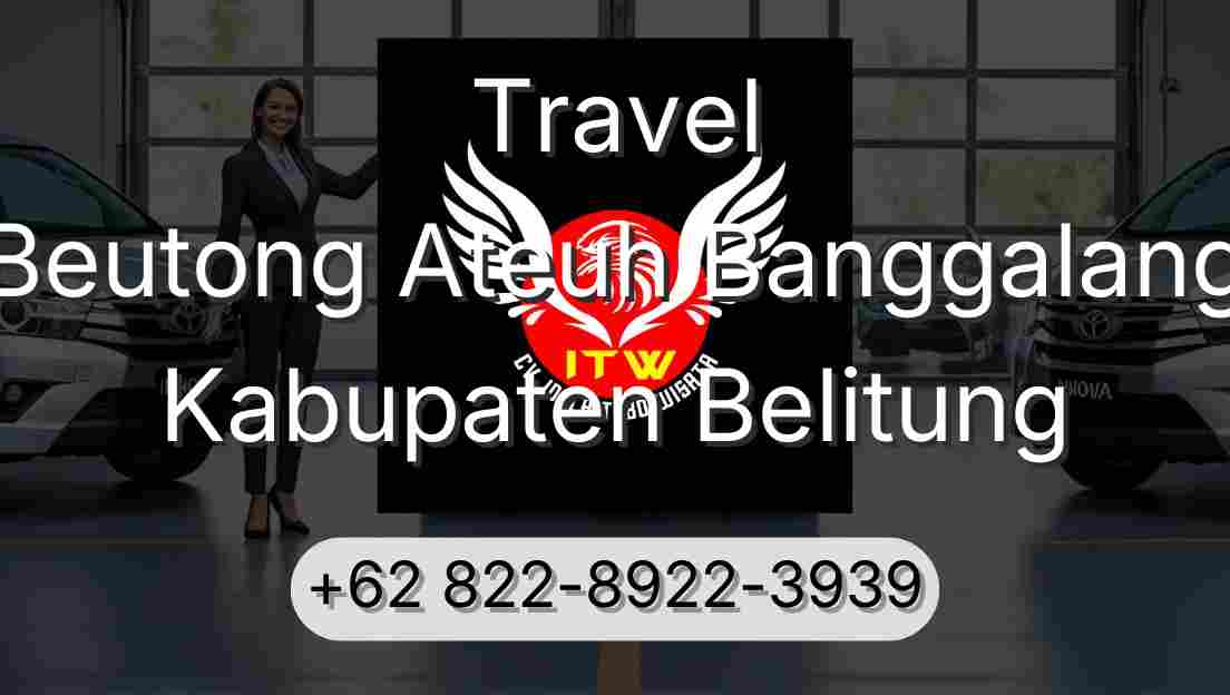 Travel Beutong Ateuh Banggalang Kabupaten Belitung