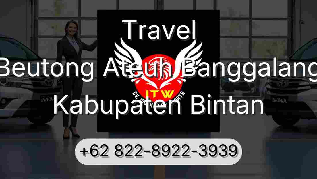 Travel Beutong Ateuh Banggalang Kabupaten Bintan