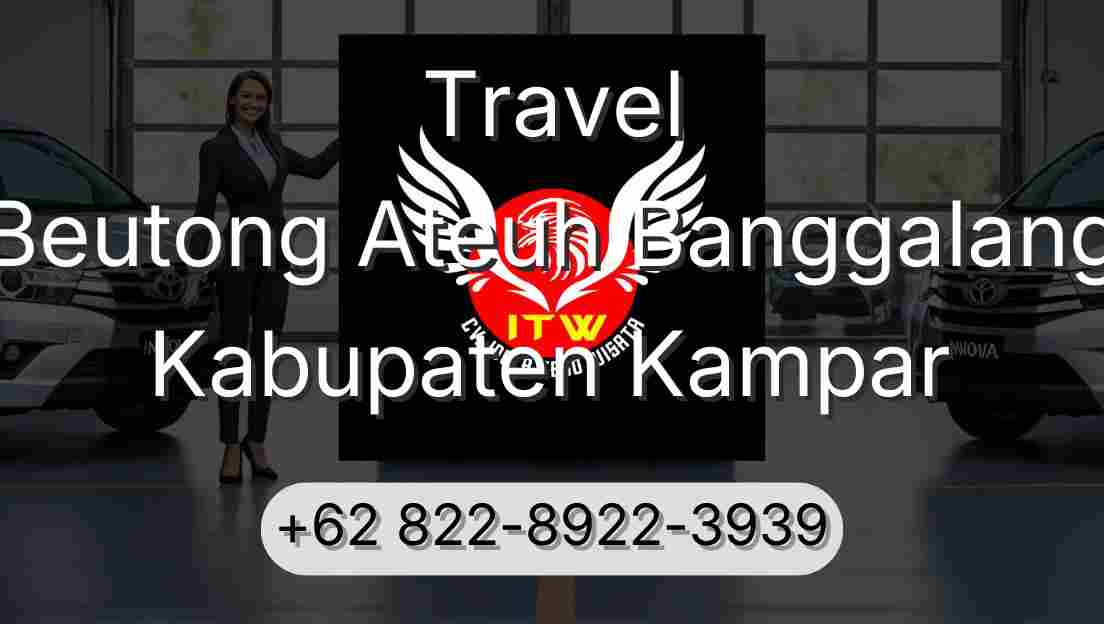 Travel Beutong Ateuh Banggalang Kabupaten Kampar