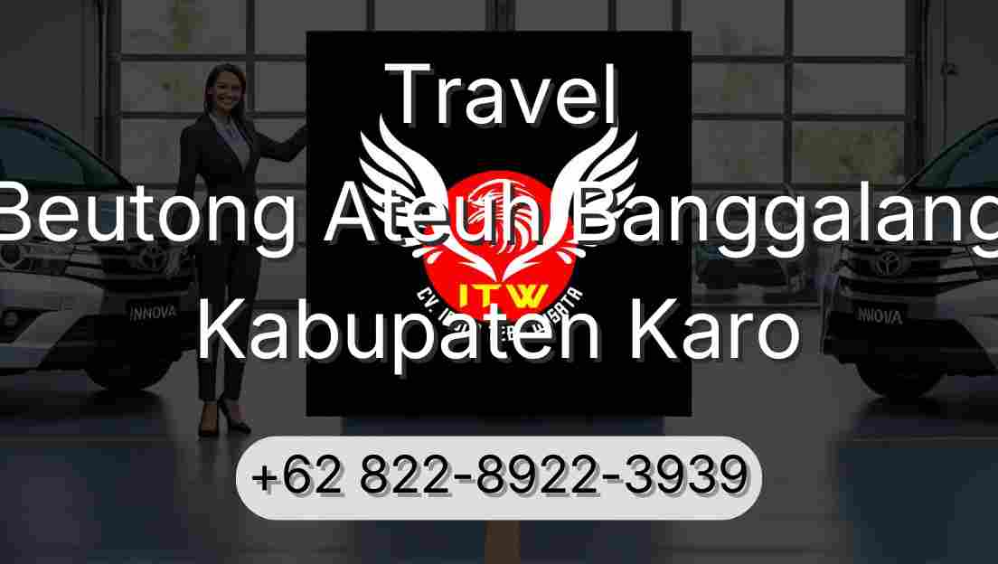 Travel Beutong Ateuh Banggalang Kabupaten Karo