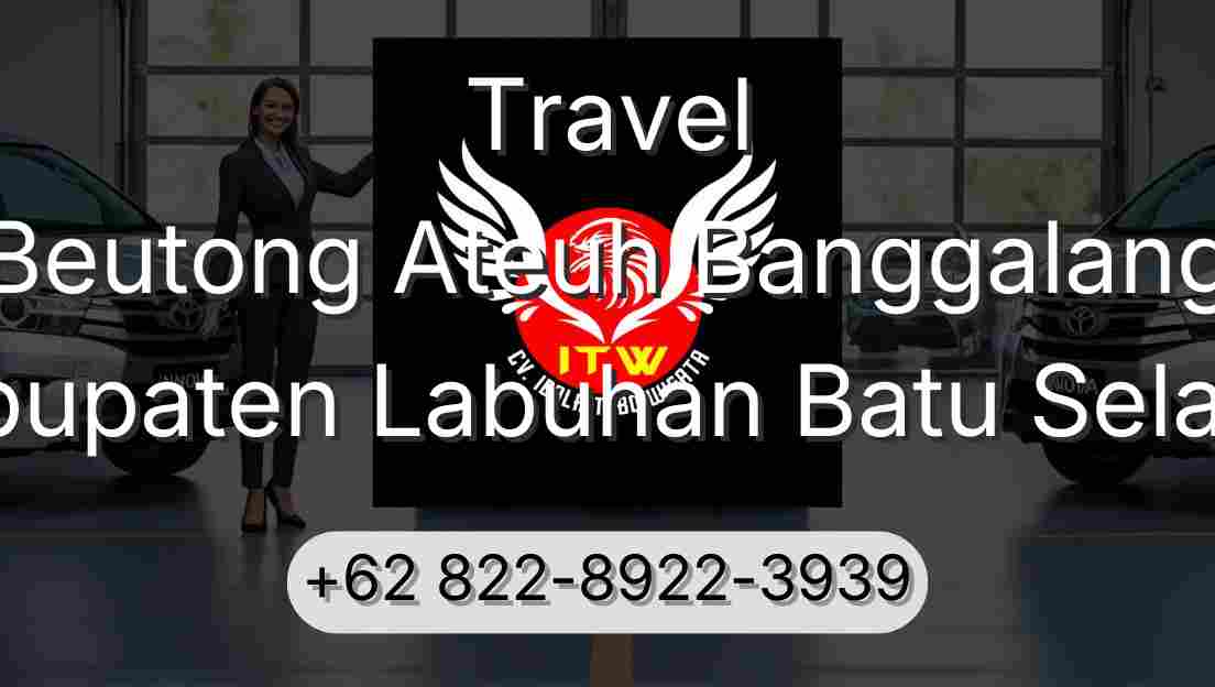 Travel Beutong Ateuh Banggalang Kabupaten Labuhan Batu Selatan