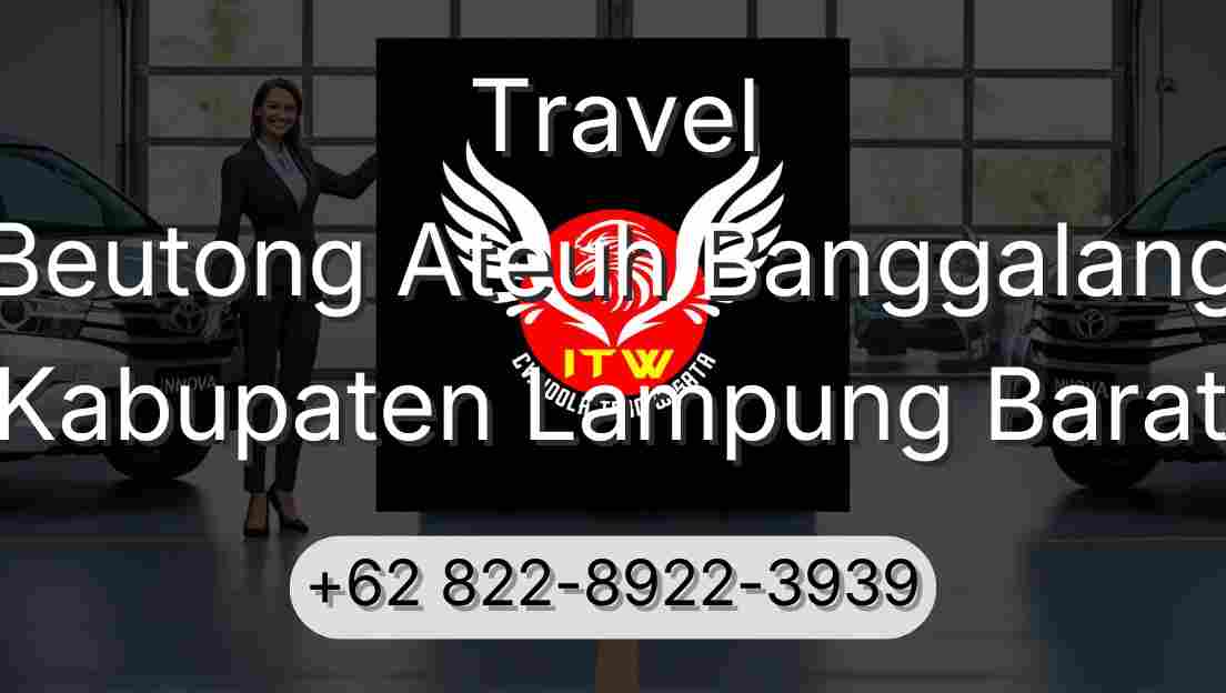 Travel Beutong Ateuh Banggalang Kabupaten Lampung Barat