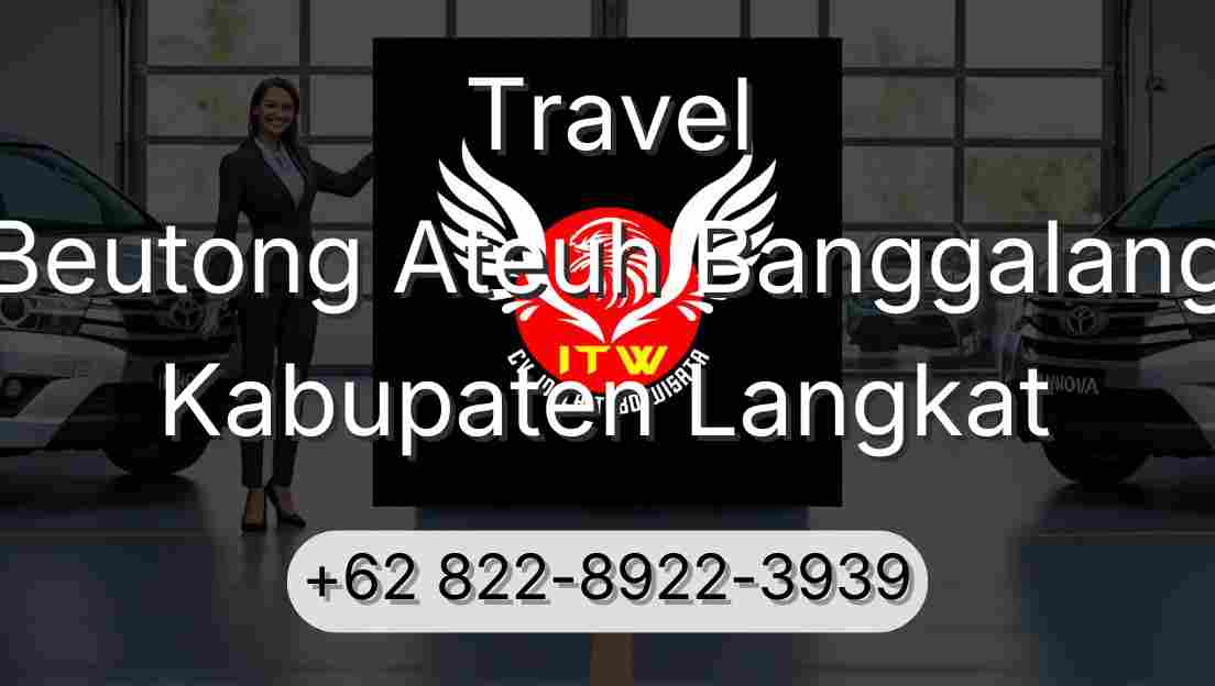 Travel Beutong Ateuh Banggalang Kabupaten Langkat