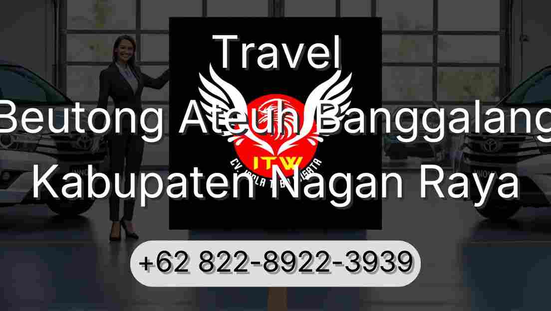 Travel Beutong Ateuh Banggalang Kabupaten Nagan Raya