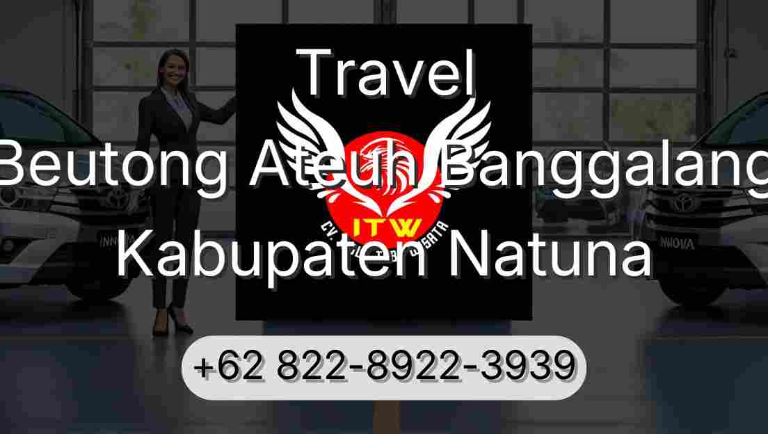 Travel Beutong Ateuh Banggalang Kabupaten Natuna