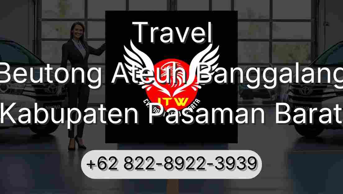Travel Beutong Ateuh Banggalang Kabupaten Pasaman Barat