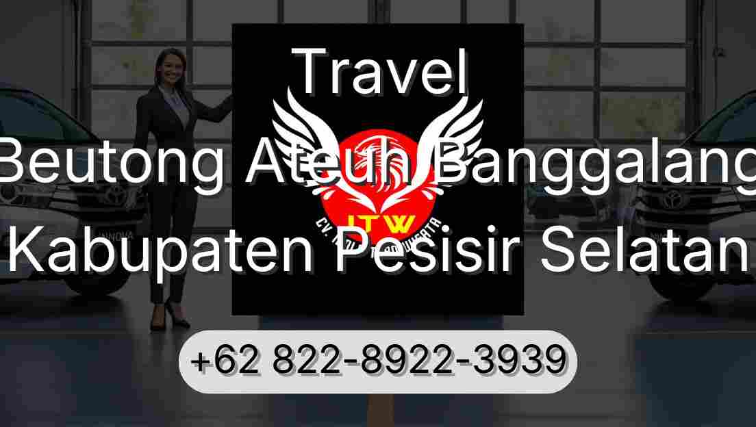 Travel Beutong Ateuh Banggalang Kabupaten Pesisir Selatan