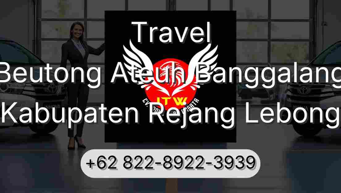 Travel Beutong Ateuh Banggalang Kabupaten Rejang Lebong