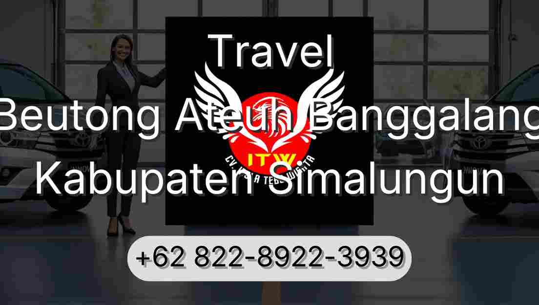 Travel Beutong Ateuh Banggalang Kabupaten Simalungun