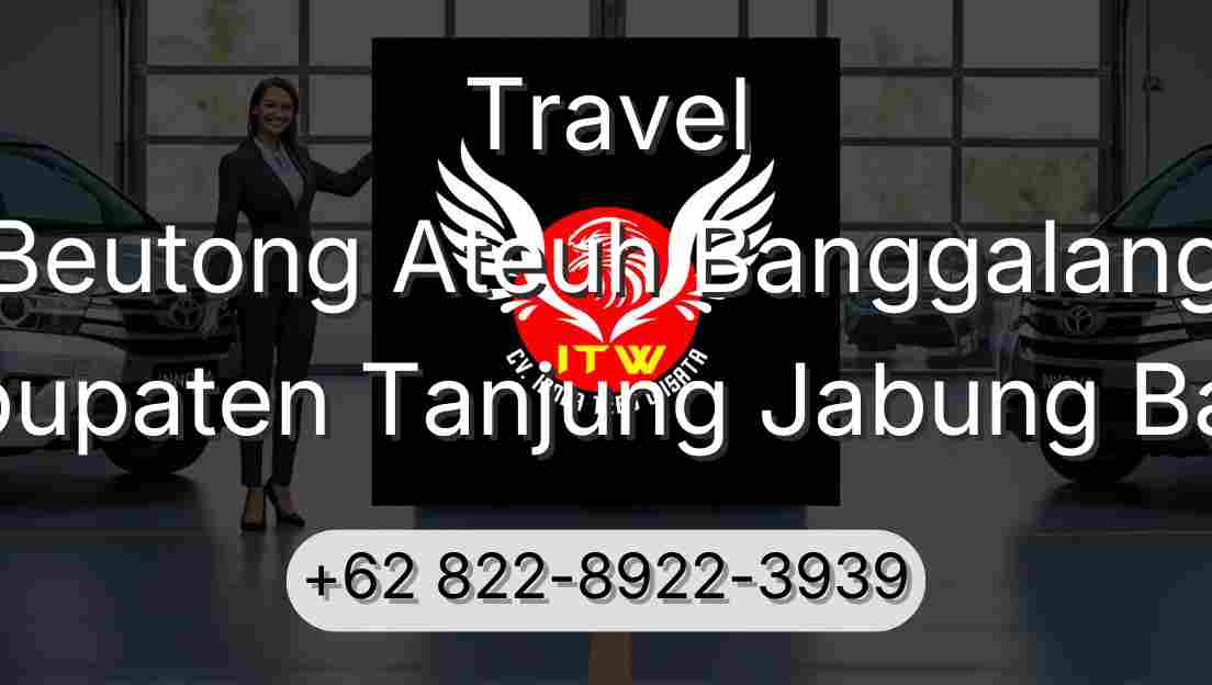 Travel Beutong Ateuh Banggalang Kabupaten Tanjung Jabung Barat