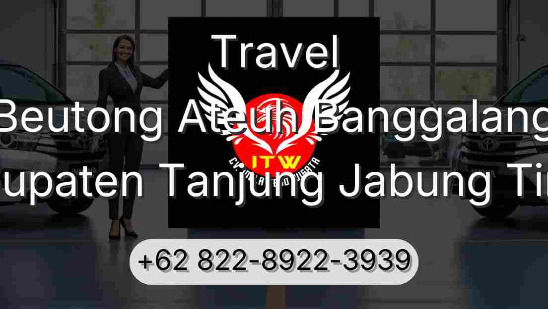 Travel Beutong Ateuh Banggalang Kabupaten Tanjung Jabung Timur