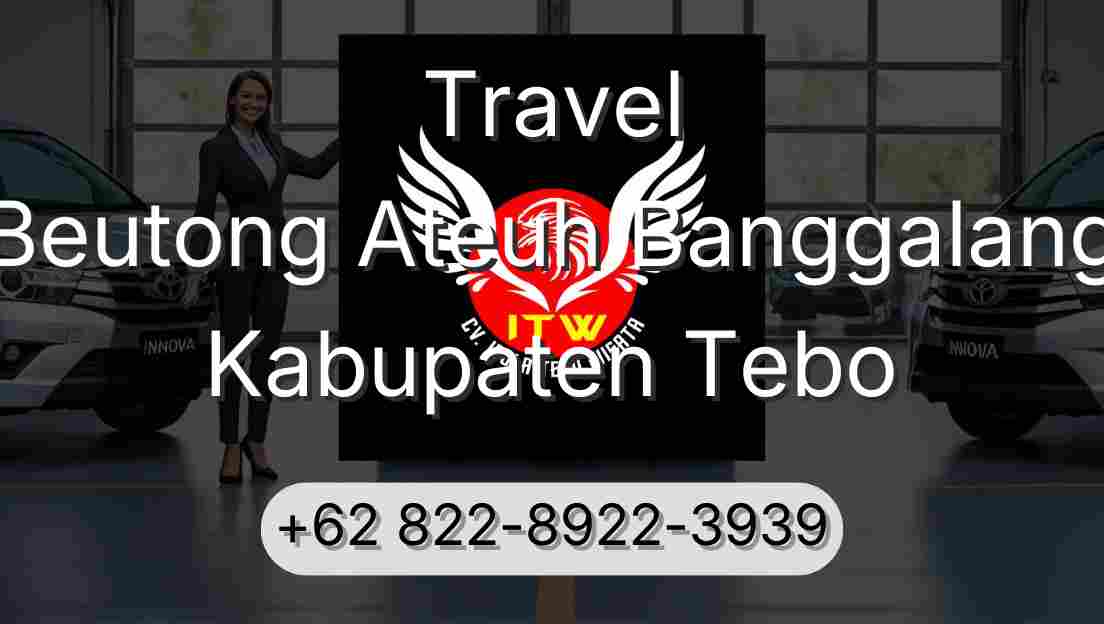 Travel Beutong Ateuh Banggalang Kabupaten Tebo