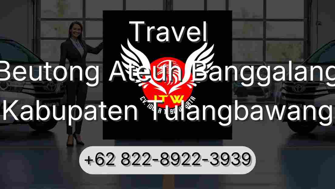 Travel Beutong Ateuh Banggalang Kabupaten Tulangbawang