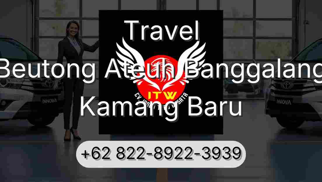 Travel Beutong Ateuh Banggalang Kamang Baru