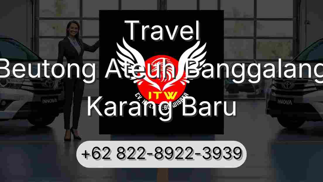 Travel Beutong Ateuh Banggalang Karang Baru